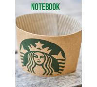 Starbucks coffee notebook: This notebook features: • 100 pages • 8.5” x 11” Lined white colored paper