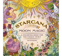 Starcana: Moon Magic : A Coloring Book for the Cosmic Spirit