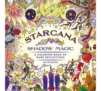 Starcana: Shadow Magic : A Coloring Book of Dark Reflections