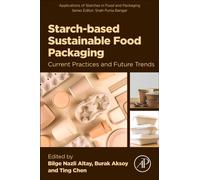 Starch-Based Sustainable Food Packaging : Current Practices and Future Trends