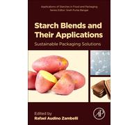 Starch Blends and Their Applications : Sustainable Packaging Solutions