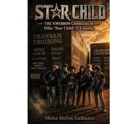 Starchild: The N.W.O.B.H.M. chronicles of Mike "Star Child" O'Connor