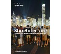 Starchitecture: Scenes, Actors, and Spectacles in Contemporary Cities
