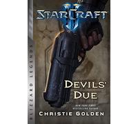 StarCraft II: The Devil's Due: Blizzard Legends (Starcraft: Blizzard Legends, 2)