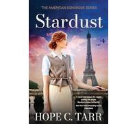 Stardust: A sweeping and unputdownable heart-wrenching romance of first love during WW2: 2 (The American Songbook)