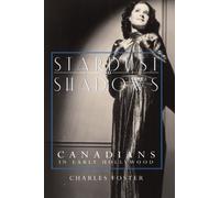 Stardust and Shadows: Canadians in Early Hollywood
