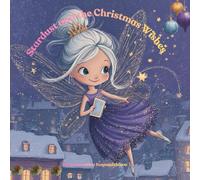 Stardust and the Christmas Wishes (The Little Fairies Adventures)
