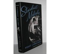 Stardust Melody: The Life and Work of Hoagy Carmichael