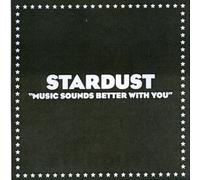 Stardust - Music Sounds Better