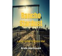 Stardust Ranch: La increíble historia real (Skinwalker Ranch)