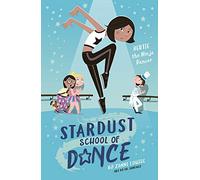 Stardust School of Dance: Bertie the Ninja Dancer: Volume 1