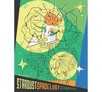 Stardust Space Lust Coloring Book
