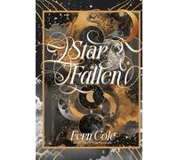 Starfallen: A dark romantasy of deadly fae trials, twisted obsession, and a wish to bring back the dead (The Court of the Fallen)