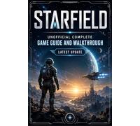 STARFIELD Complete Guide and Walkthrough (Latest Update)