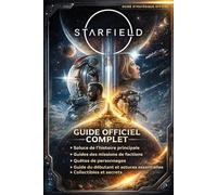 Starfield Guide Complet Définitif de Survie (Édition Mise à Jour 2026): Solution Officielle, Construction navale, compétences, avant-postes, armes, ... objets à collectionner et secrets