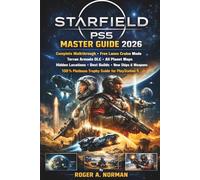 STARFIELD PS5 MASTER GUIDE 2026: Complete Walkthrough, Free Lanes Cruise Mode, Terran Armada DLC, All Planet Maps, Hidden Locations, Best Builds, New ... 100% Platinum Trophy Guide for PlayStation 5