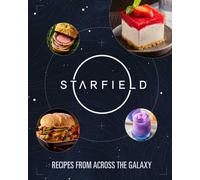 Starfield: The Official Cookbook : Recipes From Across the Galaxy