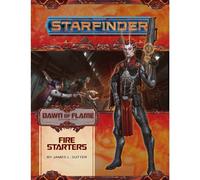 Starfinder Adventure Path: Fire Starters (Dawn of Flame 1 of 6) (Starfinder Adventure Path: Dawn of Flame, 13)