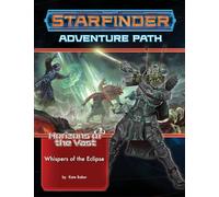 Starfinder Adventure Path: #42 Whispers of the Eclipse (Horizons of the Vast 3 of 6)