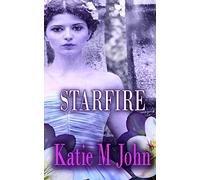 Starfire: Book Three of The Knight Trilogy: Volume 3
