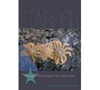 Starfish : Biology and Ecology of the Asteroidea