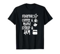 Starfish Coffee & Maple Syrup & Jam Caffeine Breakfast T-Shirt