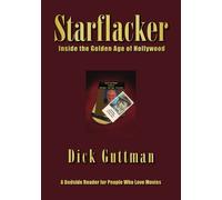 Starflacker: Inside the Golden Age of Hollywood