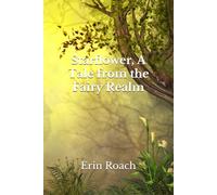 Starflower, A Tale from the Fairy Realm