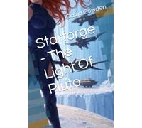 Starforge - The Light Of Pluto (The Light of Pluto Series)