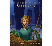 Stargazer: 4 (The Land of Elyon)