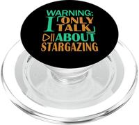 Stargazer Astronomy Warning I only Talk About Stargazing PopSockets PopGrip for MagSafe