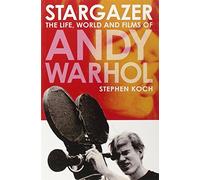 Stargazer: Life, World and Films of Andy Warhol