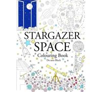 Stargazer Space: Colouring Book
