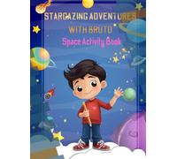 Stargazing Adventures with Bruto: Space Activity Book