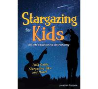 Stargazing for Kids : An Introduction to Astronomy