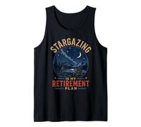 Stargazing is My Retirement Plan Telescope Astronomy Lover Tank Top