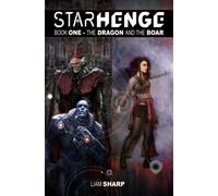 Starhenge, Book 1: The Dragon and the Boar Deluxe Edition