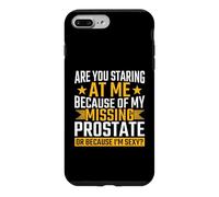 Staring At My Missing Prostate Or Because I'm Sexy Case for iPhone 7 Plus/8 Plus