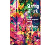 Staring at the Park – A Poetic Autoethnographic Inquiry – Routledge