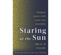 Staring At The Sun : Being at peace with your own mortality