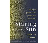 Staring At The Sun: Being at peace with your own mortality