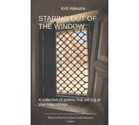 Staring out of the Window A collection of poems that will tug at your heartstrings