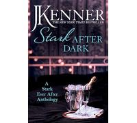 Stark After Dark: A Stark Ever After Anthology (Take Me, Have Me, Play My Game, Seduce Me)