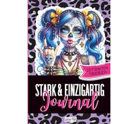 Stark & Einzigartig Journal - 10 Minuten Tagebuch: Für mehr Selbstliebe, persönliche Entwicklung und Freude im Alltag - das perfekte Geschenk für Mädchen ab 10 Jahre