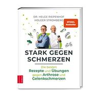 Stark gegen Schmerzen: Die besten Rezepte und A, Riepenhof, Stromberg.
