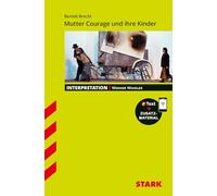 STARK Interpretationen Deutsch - Bertolt Brecht: Mutter Courage und Ihre Kinder