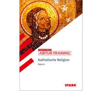 STARK Katholische Religion - Abitur-Training Ba, Bartl, Bartl, Gottfried, Wu.