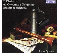 Stark Quartet - The Clarinet in the 19th and 20th Centuries from Solo to Quartet