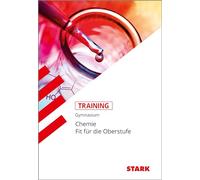 STARK Training Gymnasium - Chemie - Fit für die Oberstufe