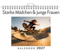 Starke Mädchen & junge Frauen: Wandkalender 2027, Kalender DIN A4 quer, Monatskalender im Querformat mit Kalendarium, das perfekte Geschenk